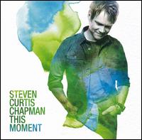 <i>This Moment</i> (Steven Curtis Chapman album) 2007 studio album by Steven Curtis Chapman