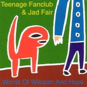 <i>Words of Wisdom and Hope</i> 2002 studio album by Teenage Fanclub and Jad Fair