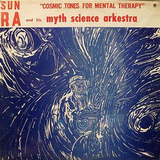 <i>Cosmic Tones for Mental Therapy</i> 1967 studio album by Sun Ra and his Myth Science Arkestra