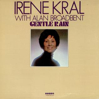 <i>Gentle Rain</i> (Irene Kral album) 1978 studio album by Irene Kral