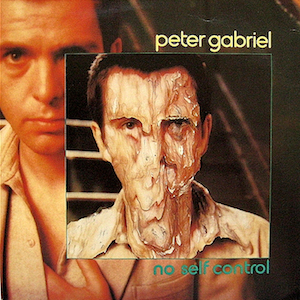 <span class="mw-page-title-main">No Self Control (Peter Gabriel song)</span> 1980 single by Peter Gabriel