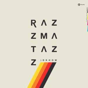 <i>Razzmatazz</i> (album) 2020 studio album by I Dont Know How But They Found Me