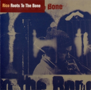 <i>Roots to the Bone</i> 1995 compilation album by Rico Rodriguez