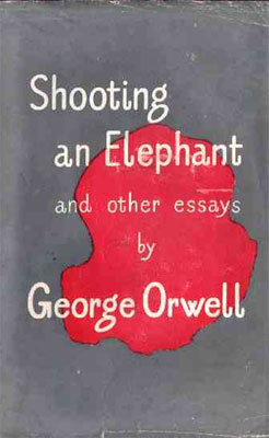 <span class="mw-page-title-main">Shooting an Elephant</span> 1936 essay by George Orwell