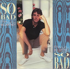 <span class="mw-page-title-main">So Bad (Paul McCartney song)</span> 1983 single by Paul McCartney