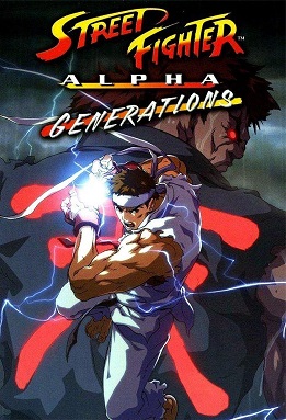 <i>Street Fighter Alpha: Generations</i> 2005 Japanese film