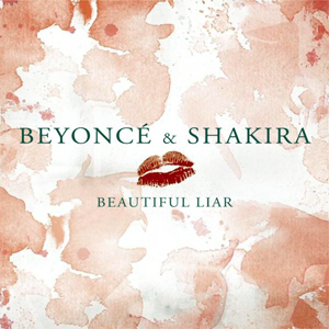 <span class="mw-page-title-main">Beautiful Liar</span> 2007 single by Beyoncé and Shakira