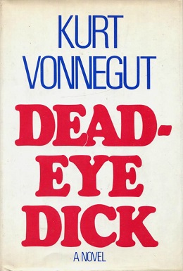 <i>Deadeye Dick</i> 1982 novel by Kurt Vonnegut