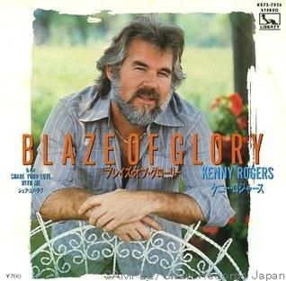 <span class="mw-page-title-main">Blaze of Glory (Kenny Rogers song)</span> 1981 single by Kenny Rogers