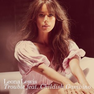 <span class="mw-page-title-main">Trouble (Leona Lewis song)</span> 2012 single by Leona Lewis featuring Childish Gambino