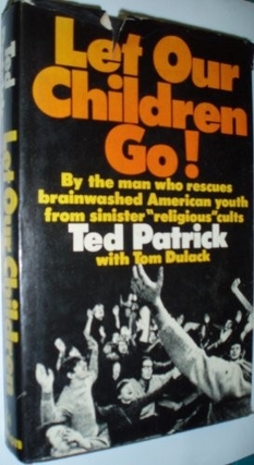 <i>Let Our Children Go!</i> Nonfiction book by Ted Patrick