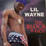 <span class="mw-page-title-main">Tha Block Is Hot (song)</span> 1999 debut single by Lil Wayne