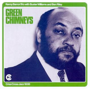 <i>Green Chimneys</i> 1984 studio album by Kenny Barron Trio