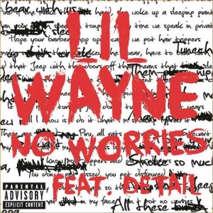 <span class="mw-page-title-main">No Worries (Lil Wayne song)</span> 2012 single by Lil Wayne featuring Detail