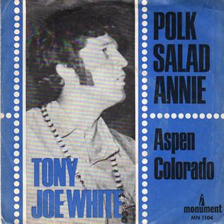 Polk Salad Annie 1969 single by Tony Joe White