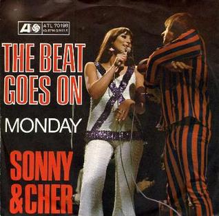 <span class="mw-page-title-main">The Beat Goes On (Sonny & Cher song)</span> 1967 song by Sonny & Cher