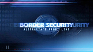 <i>Border Security: Australias Front Line</i> Australian television series