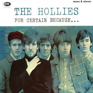 <i>For Certain Because</i> 1966 studio album by The Hollies