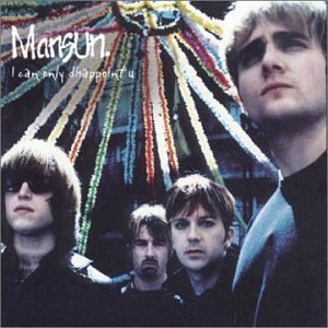 <span class="mw-page-title-main">I Can Only Disappoint U</span> 2000 single by Mansun