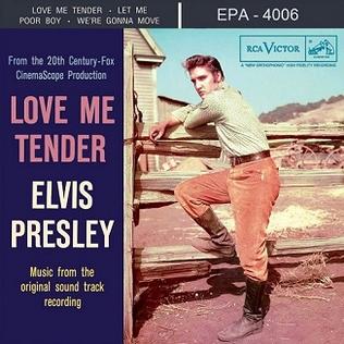 <i>Love Me Tender</i> (EP) 1956 EP (soundtrack) by Elvis Presley