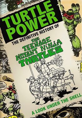 <i>Turtle Power: The Definitive History of the Teenage Mutant Ninja Turtles</i> 2014 American film