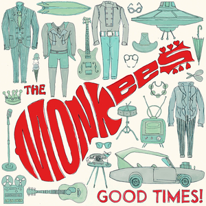 <i>Good Times!</i> 2016 studio album by the Monkees