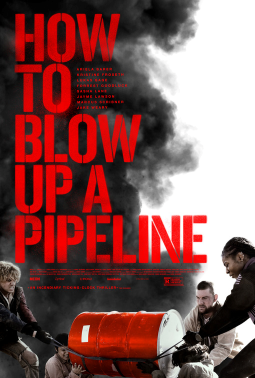 <i>How to Blow Up a Pipeline</i> (film) 2022 film directed by Daniel Goldhaber