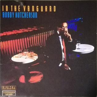 <i>In the Vanguard</i> 1987 live album by Bobby Hutcherson