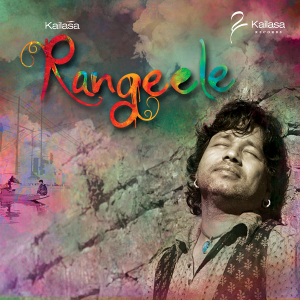 <i>Rangeele</i> 2012 studio album by Kailasa