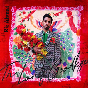 <i>The Long Goodbye</i> (Riz Ahmed album) 2020 studio album by Riz Ahmed