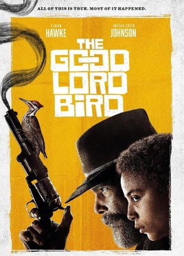 <i>The Good Lord Bird</i> (miniseries) 2020 miniseries by Ethan Hawke