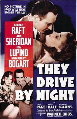 <i>They Drive by Night</i> 1940 film by Raoul Walsh