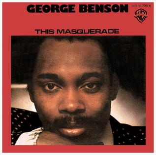 <span class="mw-page-title-main">This Masquerade</span> 1976 single by George Benson