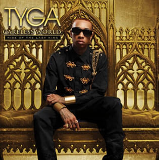 <i>Careless World: Rise of the Last King</i> 2012 studio album by Tyga