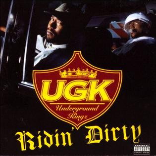 <i>Ridin Dirty</i> 1996 studio album by UGK