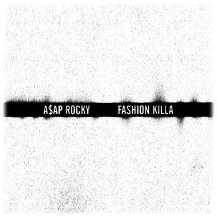 <span class="mw-page-title-main">Fashion Killa</span> 2013 single by ASAP Rocky