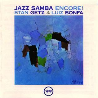 <i>Jazz Samba Encore!</i> 1963 studio album by Stan Getz, Luiz Bonfá