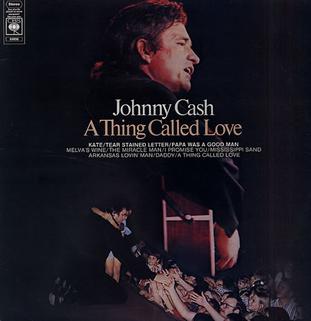 <i>A Thing Called Love</i> 1972 studio album by Johnny Cash