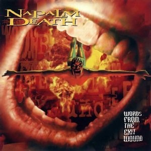 <i>Words from the Exit Wound</i> 1998 studio album by Napalm Death