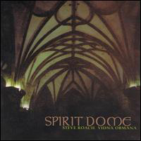 <i>Spirit Dome</i> 2004 live album by Steve Roach and Vidna Obmana