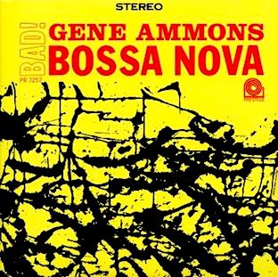 <i>Bad! Bossa Nova</i> 1962 studio album by Gene Ammons