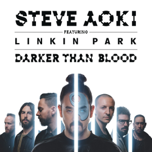 <span class="mw-page-title-main">Darker Than Blood</span> 2015 single by Steve Aoki featuring Linkin Park