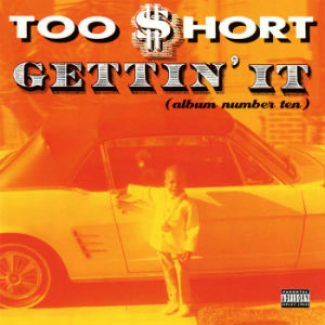 <i>Gettin It (Album Number Ten)</i> 1996 studio album by Too Short