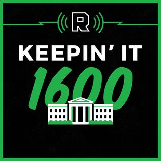 <i>Keepin It 1600</i> Weekly podcast about American politics