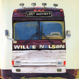 <i>Lost Highway</i> (Willie Nelson album) 2009 compilation album by Willie Nelson