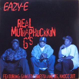 <span class="mw-page-title-main">Real Muthaphuckkin G's</span> 1993 single by Eazy-E featuring Dresta and B.G. Knocc Out