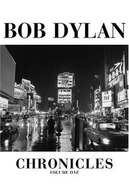 <i>Chronicles: Volume One</i> 2004 memoir by Bob Dylan