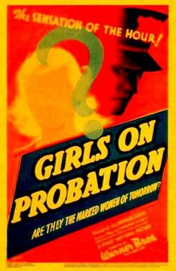 <i>Girls on Probation</i> 1938 film by William C. McGann