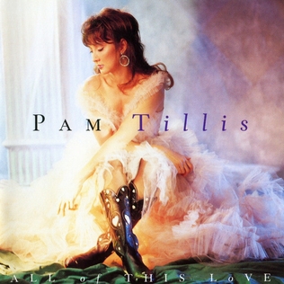 <i>All of This Love</i> 1995 studio album by Pam Tillis