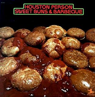 <i>Sweet Buns & Barbeque</i> 1973 studio album by Houston Person